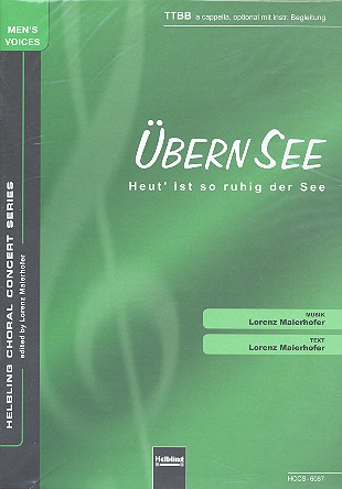 Übern See - heut' ist so ruhig der See&nbsp;&nbsp;für Männerchor (TTBB) a cappella&nbsp;&nbsp;(instr. Begleitung ad lib)  Partitur