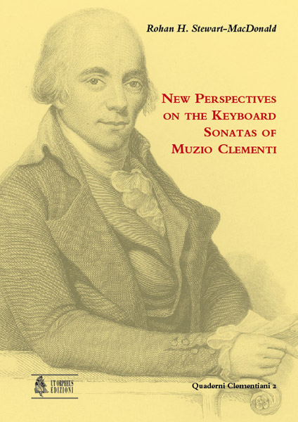 New Perspectives on the Keyboard Sonatas&nbsp;&nbsp;of Muzio Clementi&nbsp;&nbsp;