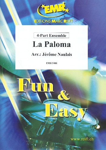 La Paloma: für 4-stimmiges flexibles  Ensemble (Klavier und Percussion ad lib)  Partitur und Stimmen