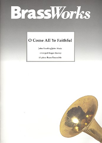 O come all Ye faithful für 10-stimmiges  Blechbläser-Ensemble  Partitur und Stimmen