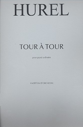 Tour à Tour pour grand orchestre&nbsp;&nbsp;partition (2008)&nbsp;&nbsp;