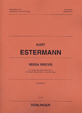 Missa brevis für gem Chor, Orgelpositiv  (Chororgel) und grosse Orgel  Partitur