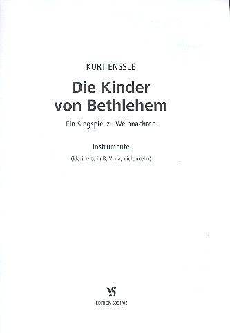 Die Kinder von Bethlehem für Kinderchor,&nbsp;&nbsp;Klarinette, Viola, Violoncello und Klavier&nbsp;&nbsp;Spielpartitur Klarinette, Viola, Violoncello