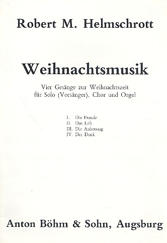 Weihnachtsmusik &nbsp;&nbsp;für Solo (Vorsänger), gem Chor und Orgel&nbsp;&nbsp;Partitur