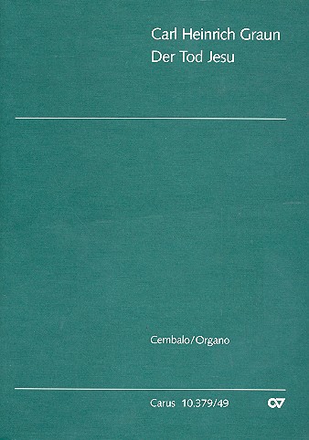 Der Tod Jesu für Soli, gem Chor  und Orchester  Cembalo/Orgel