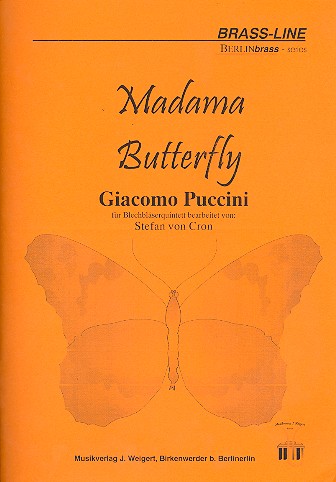 Madame Butterfly für 2 Trompeten,  Horn in F, Posaune und Tuba  Partitur und Stimmen