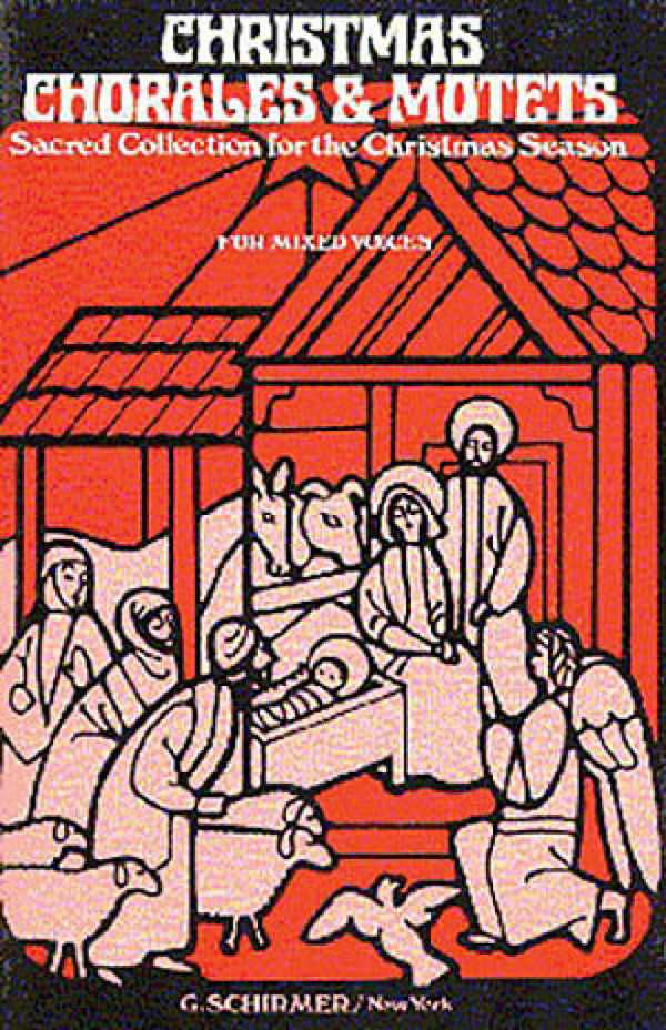Christmas Chorales and Motets&nbsp;&nbsp;for mixed chorus and instruments&nbsp;&nbsp;vocal score