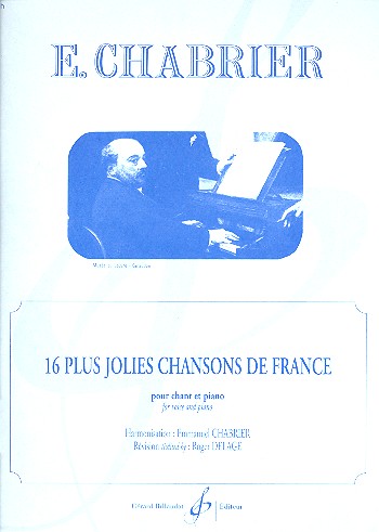 16 plus jolies chansons de France&nbsp;&nbsp;pour chant et piano&nbsp;&nbsp;