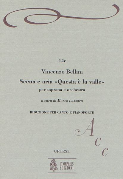 Scena e aria Questa è la valle per soprano e&nbsp;&nbsp;orchestra&nbsp;&nbsp;riduzione per soprano e pianoforte