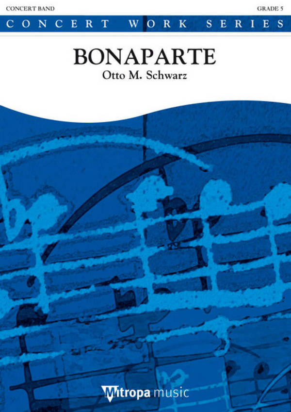 Bonaparte&nbsp;&nbsp;für Blasorchester&nbsp;&nbsp;Partitur und Stimmen (inkl. Schweizer Stimmen)