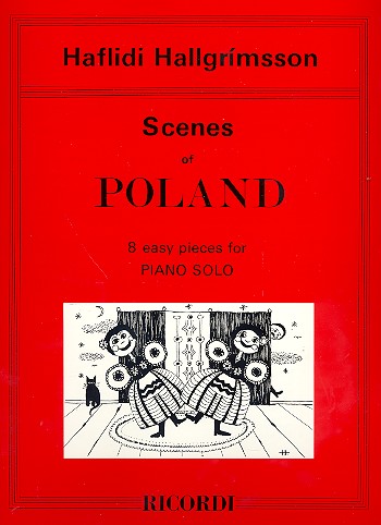 Scenes of Poland&nbsp;&nbsp;8 easy pieces for piano solo&nbsp;&nbsp;