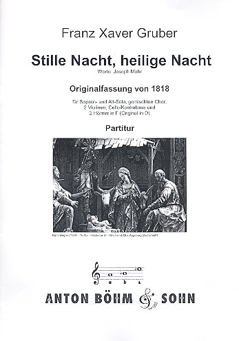 Stille Nacht   für Sopran, Alt, gem Chor, 2 Violinen, Violoncello/Kontrabass und 2 Hörner in F  Partitur