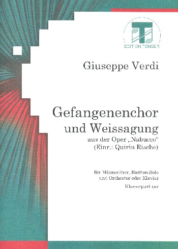 Chor der Gefangenen und Weissagung  für Bariton, Männerchor und Orchester (Klavier)  Klavierauszug