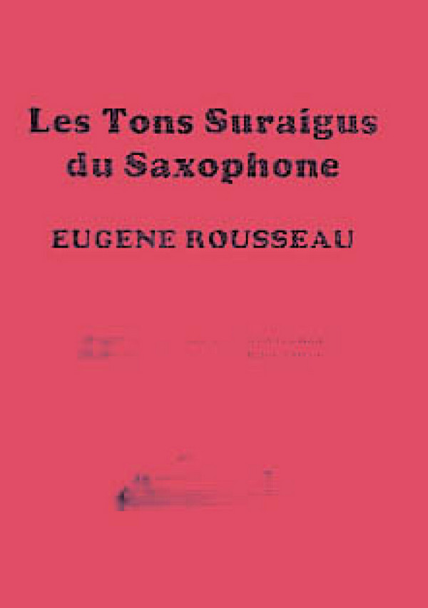 Les tons suraigus du saxophone&nbsp;&nbsp;&nbsp;&nbsp;