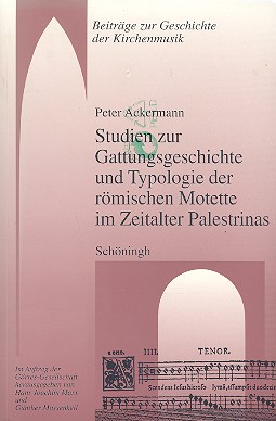 Studien zur Gattungsgeschichte und Typologie  der römischen Motette im Zeitalter Palestrinas  