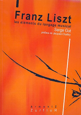 Franz Liszt  Les éléments du language&nbsp;&nbsp;musical&nbsp;&nbsp;