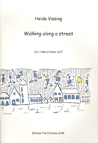 Walking along a Street  für 3 Blockflöten (SAT)  Partitur und Stimmen