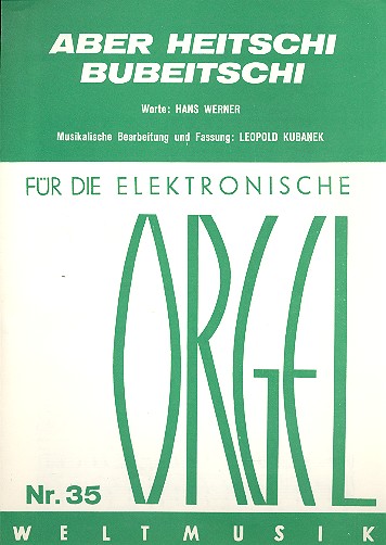 Aber heitschi bubeitschi für E-Orgel  (mit Text)  