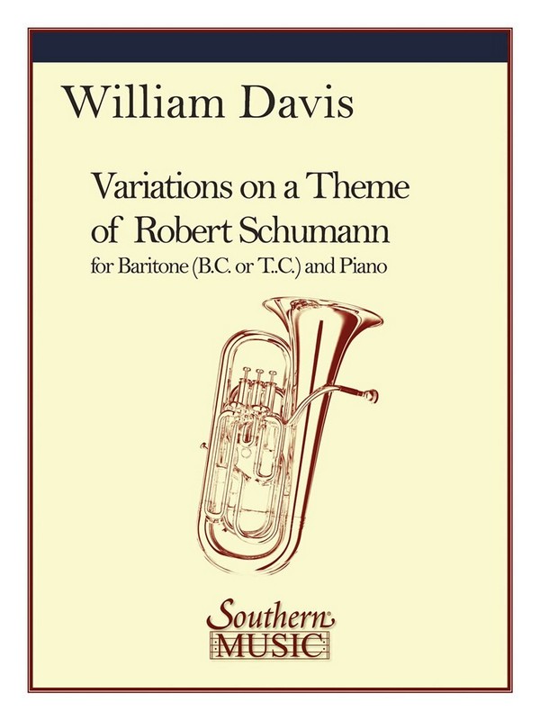 Variations on a Theme of Robert Schumann&nbsp;&nbsp;for baritone (treble clef or bass clef) and piano&nbsp;&nbsp;