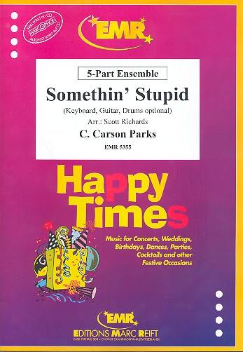 Somethin' stupid&nbsp;&nbsp;for flexible ensemble (keyboard, guitar drums ad lib)&nbsp;&nbsp;score and parts