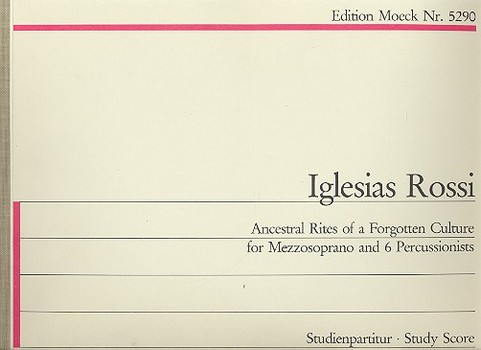 Ancestral Rites of a forgotten Cluture  for mezzosoprano and 6 percussionists  study score