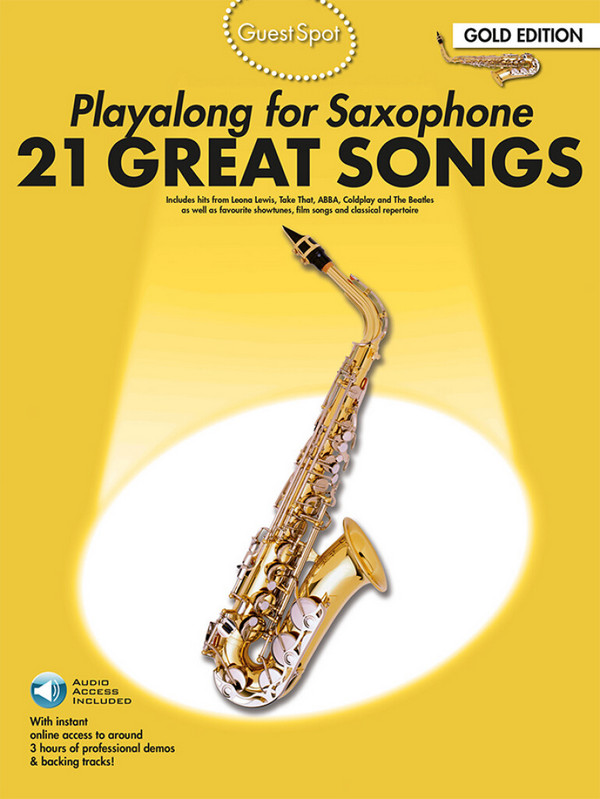 21 great Songs (+Download card):&nbsp;&nbsp;for alto saxophone&nbsp;&nbsp;Guest Spot Playalong Gold Edition