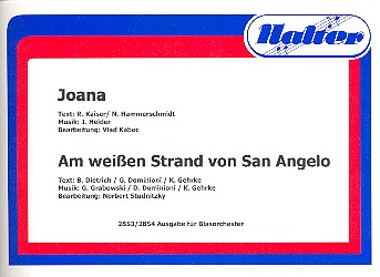 Joana  und  Am weissen Strand von San Angelo&nbsp;&nbsp;für Blasorchester&nbsp;&nbsp;Direktion und Stimmen