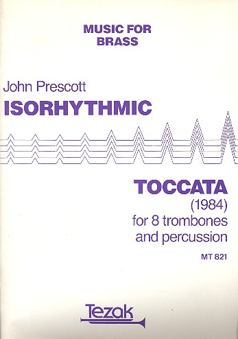 Isorhythmic Toccata for 8 trombones  and percussion  score and parts