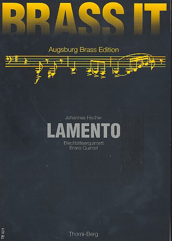 Lamento  für 2 Trompeten, Horn, Posaune und Tuba  Partitur und Stimmen