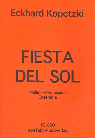 Fiesta del sol  für Mallet-Percussion-Ensemble (4-6 Spieler)  Partitur und Stimmen