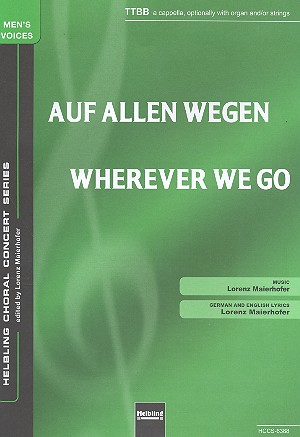 Auf allen Wegen   für Männerchor a cappella (Orgel und Streicher ad lib)  Partitur