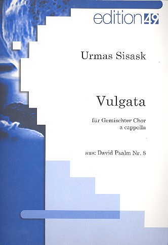 Vulgata op.118&nbsp;&nbsp;für gem Chor a cappella&nbsp;&nbsp;Partitur