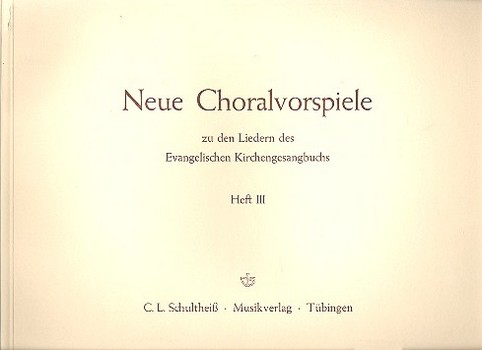 Neue Choralvorspiele zu den Liedern des EG Band 3  für Orgel  