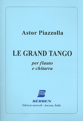 Le Grand Tango&nbsp;&nbsp;für Flöte und Gitarre&nbsp;&nbsp;Partitur und Stimmen