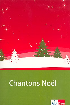 Chantons Noel Liederbuch mit  Aufführungshinweisen und Hintergrund-  informationen (frz)