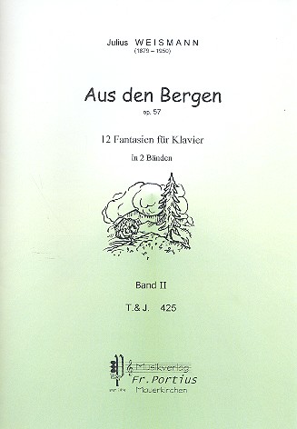 Aus den Bergen op. 57 Vol. 2 in 2 Bänden  12 Fantasien für Klavier  