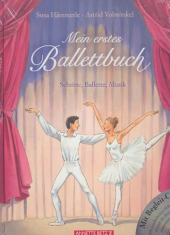 Mein erstes Ballettbuch (+CD)  Berühmte Ballette zum Träumen und Mittanzen  