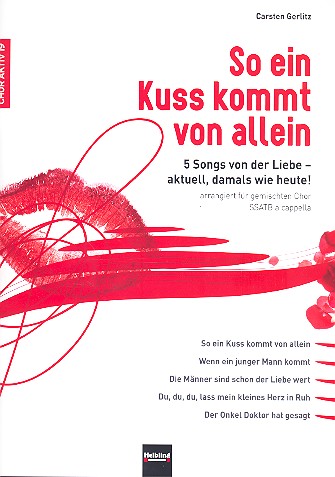 Chor aktiv Band 19 für gem Chor a cappella&nbsp;&nbsp;So ein Kuss kommt von allein&nbsp;&nbsp;Partitur
