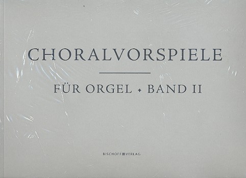 Choralvorspiele Band 2  für Orgel  