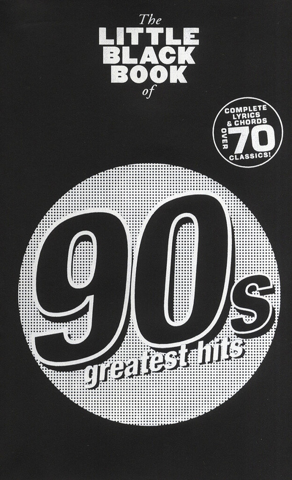 The little black Book of: 90s greatest Hits&nbsp;&nbsp;lyric/chords/guitar boxes&nbsp;&nbsp;Songbook