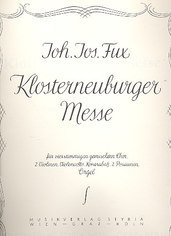 Klosterneuburger Messe für Soli  (gem Chor) und Instrumente  Orgel-Partitur