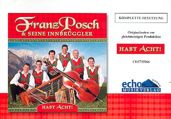 Franz Posch und seine Innbrüggler: Habt Acht!  Notenausgabe für 2 Posaunen in b/c, Klarinette,2 Flügelhörner und Bass   Stimmen