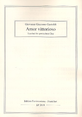 Amor vittorioso Tanzlied für 5-stg  gem Chor (SSATB) a cappella  Partitur (it)