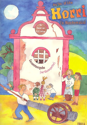 Horri ein Monstermusical für 8-12 jährige  Gesamtausgabe mit Klavierpartitur  