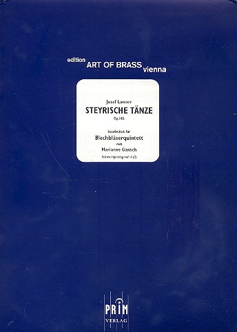 Steyrische Tänze op.165 für 2 Trompeten,  Horn, Posaune und Tuba  Partitur und Stimmen