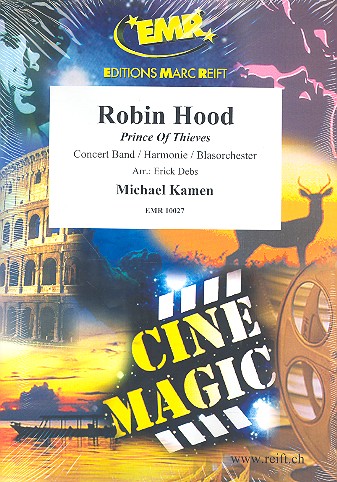 Robin Hood - Prince of Thieves: für&nbsp;&nbsp;Blasorchester&nbsp;&nbsp;Partitur+Stimmen