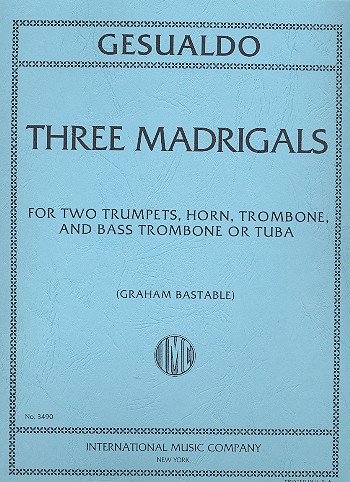 3 Madrigals  für 2 Trompeten, Horn, Posaune und Bassposaune (Tuba)  Partitur und Stimmen