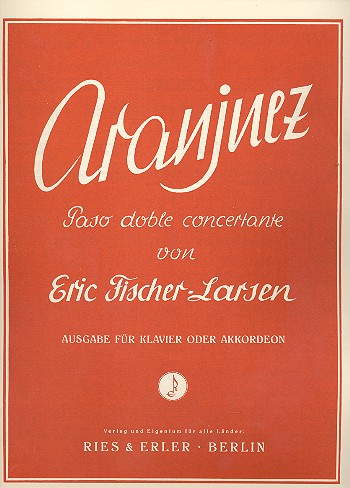 Aranjuez Paso Doble concertante für&nbsp;&nbsp;Klavier oder Akkordeon&nbsp;&nbsp;