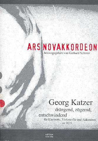 Drängend zögernd entschwindend  für Klarinette, Violoncello und Akkordeon  Partitur