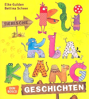 Tierische KliKlaKlanggeschichten  Liederbuch mit Aufführungshinweisen  